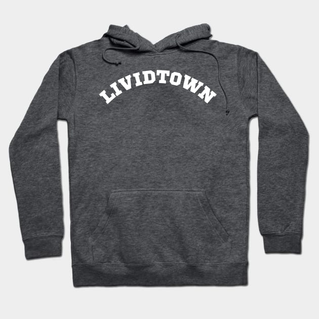 Lividtown Hoodie by Maintenance Phase